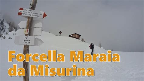 Forcella Maraia E Rifugio Citt Di Carpi Da Misurina Youtube