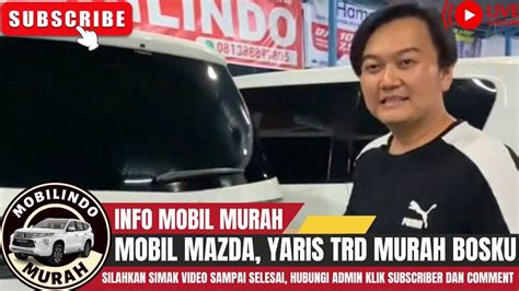 🔴mobil Murah Mazda Yaris Trd Innova⁉️review Di King Mobilindo