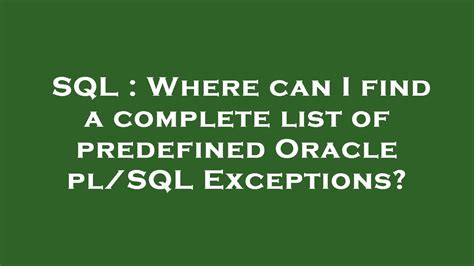 Sql Where Can I Find A Complete List Of Predefined Oracle Pl Sql