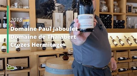 Wine Review Domaine Paul Jaboulet Domaine De Thalabert Crozes