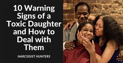 10 Warning Signs Of A Toxic Daughter And How To Deal