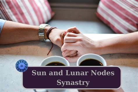 Sun And Lunar Nodes Synastry In Love Astrology Insightful