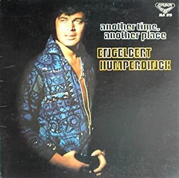 Another Time Another Place Lbum De Engelbert Humperdinck Letras