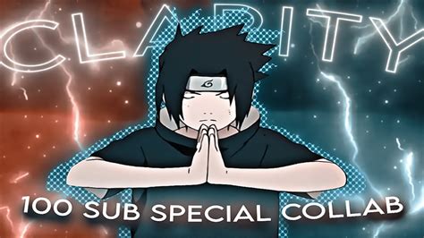 Clarity Naruto [edit Amv] Kanoi 100 Sub Collab Youtube