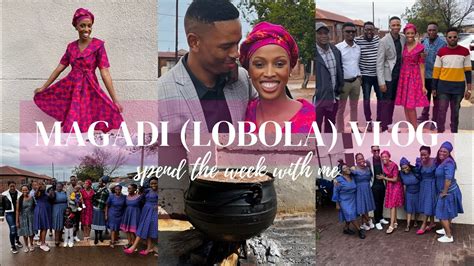 My Magadi Lobola Celebration Spend The Week With Me