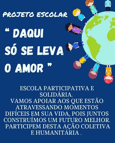 Estamos Retornando O Projeto Escolar Daqui S Se Leva O Amor