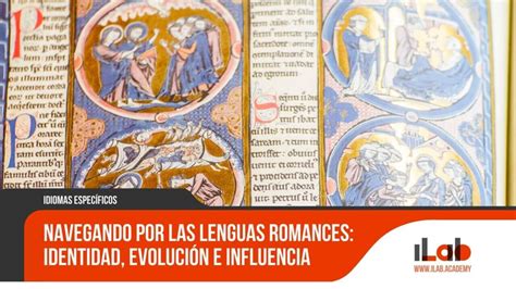 Navegando Por Las Lenguas Romances Identidad Evoluci N E Influencia