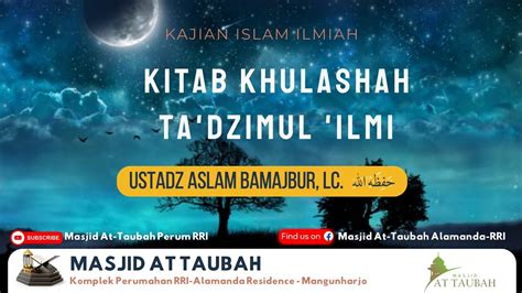 Kitab Khulashah Ta Dzimul Ilmi Ustadz Aslam Bamajbur Lc 03 03