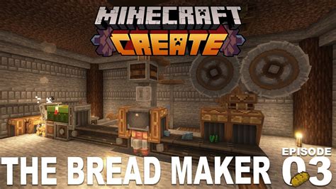 Create Mod The Bread Maker 2000 Minecraft Create Mod Let S Play Ep03 Youtube