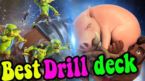 Best Goblin Drill Deck 👈 Goblin Drill Hog Cycle Deck Clash Royale Youtube