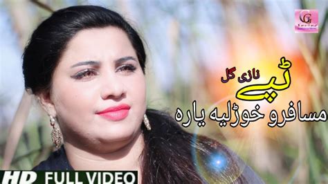 Pashto New Tapey Nazi Gul Musafaro Khwaralia Yara Pashto New