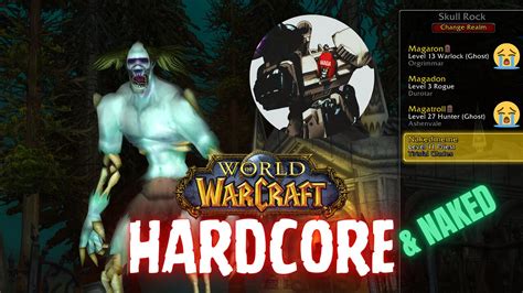 World Of Warcraft Hardcore Naked Naked Playthrough Lvl Undead