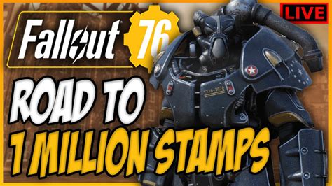 Fallout 76 Live Road To 1 Million Stamps YouTube