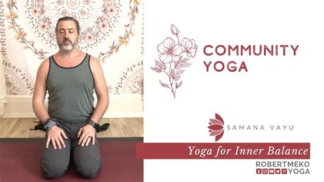 Yoga For Inner Balance Samana Vayu Practice Community Yoga Youtube