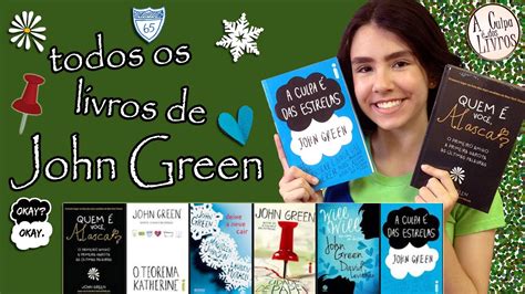 A Culpa Dos Livros Todos Os Livros De John Green Youtube