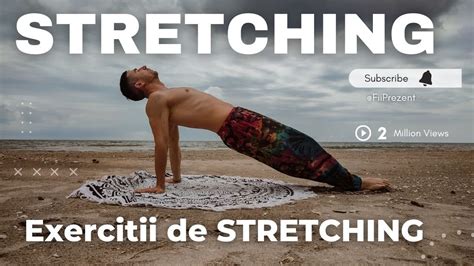 De Minute De Exercitii De Stretching Acasa Relaxare Flexibilitate