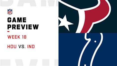 Houston Texans vs. Indianapolis Colts preview | Week 18