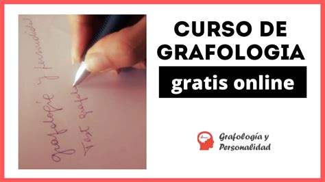 El Objetivo Principal De Estos Cursos De Grafología Gratuitos Online Es Introducirte Desde La