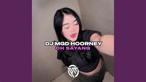 Dj Mgd Hoorney X Oh Sayang Ngana Bagaimana Ini Youtube