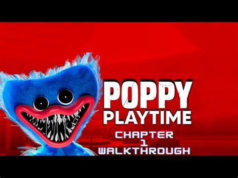 Poppy Playtime Chapter 1 Walkthrough A Tight Squeeze Escaping Huggy