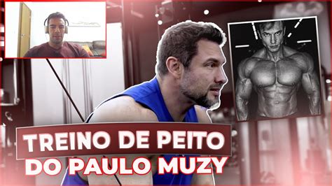 Reagindo Ao Treino De PEITO Do PAULO MUZY Estilo Arnold YouTube