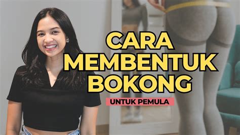 NGEBENTUK BOKONG CUMA 30 MENIT DIJAMIN LANGSUNG KENCANG BEGINNER