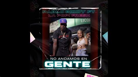 La Popi Fresh Ft Pablo Piddy No Andamos En Gente Video Oficial