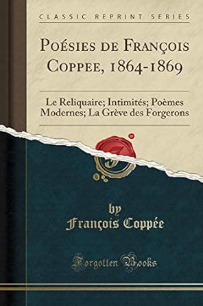 Amazon fr Poésies de François Coppee 1864 1869 Le Reliquaire