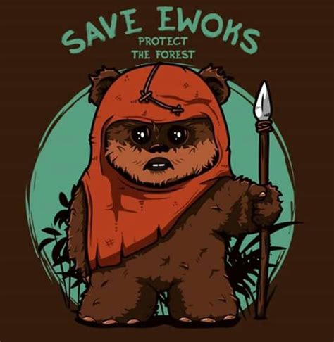 Protect The Forest Ewoks Star Wars Star Wars Drawings Star Wars