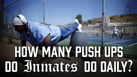 How Many Push Ups Do Inmates Do Daily Prison Talk 513 Youtube