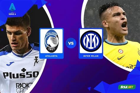 Prediksi Atalanta Vs Inter Milan 13 November 2022 Bola Net