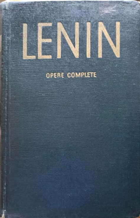 OPERE COMPLETE VOL 1 V I LENIN Arhiva Okazii Ro