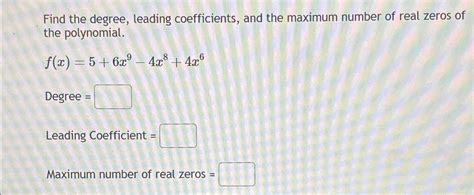 Solved Find The Degree Leading Coefficients And The