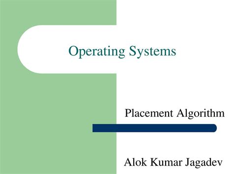 Operating Systems Placement Algorithm Alok Kumar Jagadev Ppt Download