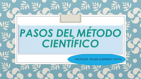 Pasos del método científico PPT