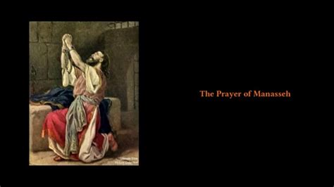 The Prayer Of Manasseh Youtube