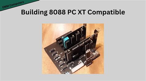 Building 8088 Pc Xt Compatible Youtube