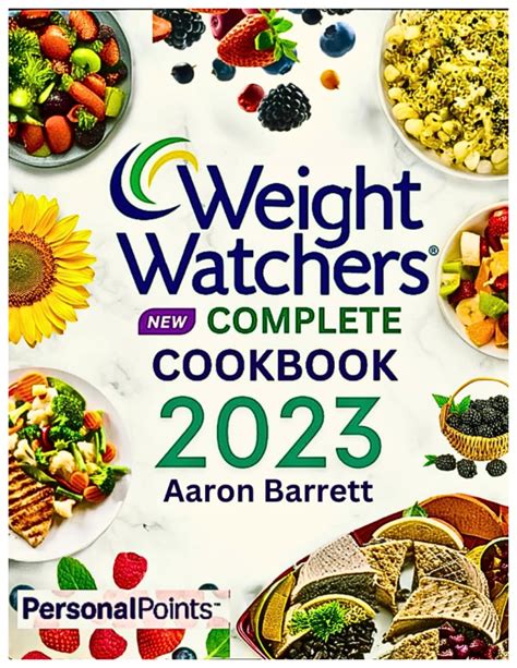 Weight Watchers New Complete Cookbook 2023 1200 Days Of WW Quick And