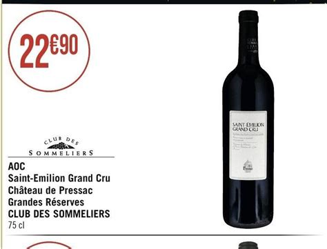 Promo Aoc Saint Emilion Grand Cru Ch Teau De Pressac Grandes R Serves