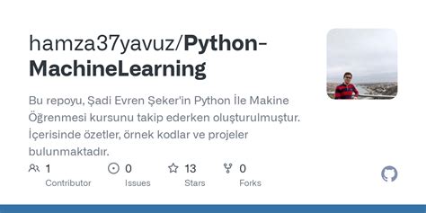 GitHub hamza37yavuz Python MachineLearning Bu repoyu Şadi Evren