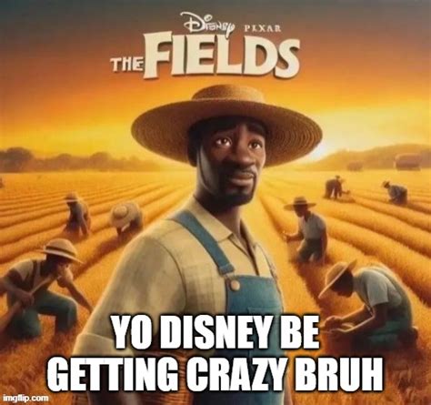 Yo Wtf Is Disney Doing Bruh Imgflip