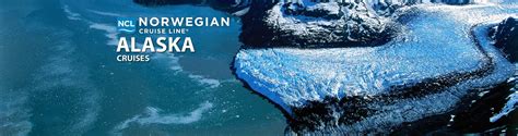 Norwegian Alaska Cruises, 2019, 2020 and 2021 Alaskan Norwegian Cruises ...