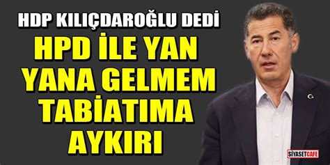 Sinan Oğan HPD ile yan yana gelmem tabiatıma aykırı