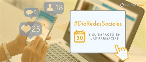 El Día Internacional de las Redes Sociales y su impacto en las farmacias