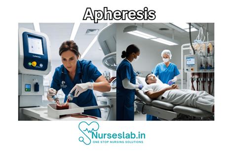 apheresis  transfusion procedure nurseslab