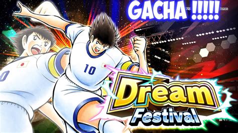 Gacha Sampai Dapat Tsubasa Terkuat Dream Festival Captain Tsubasa