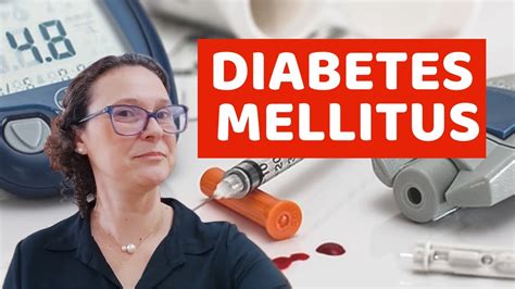 Diabetes Mellitus Sintomas E Tratamentos Como Lidar Com O Problema Youtube