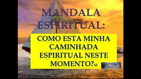 Mandala Espiritual Como Esta Sua Caminhada Espiritual Neste Momento