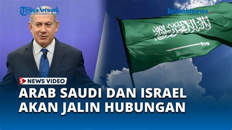 Amerika Sebut Arab Saudi Bersedia Normalisasi Hubungan Dengan Israel