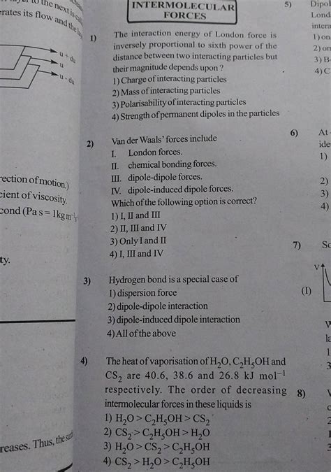 London forces. II. chemical bonding forces. III. dipole-dipole forces. IV..